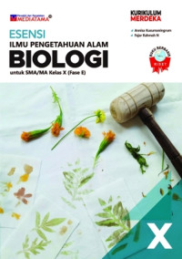 ESENSI : ILMU PENGETAHUAN ALAM BIOLOGI UNTUK SMA/MA KELAS X (FASE E)