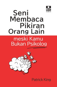 SENI MEMBACA PIKIRAN ORANG LAIN MESKI KAMU BUKAN PSIKOLOG