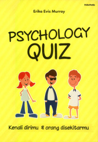 PSYCHOLOGY QUIZ : KENALI DIRIMU & ORANG DISEKITARMU