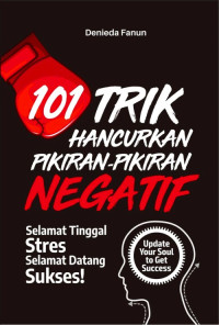 101 TRIK HANCURKAN PIKIRAN-PIKIRAN NEGATIF