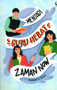 MENJADI GURU HEBAT ZAMAN NOW