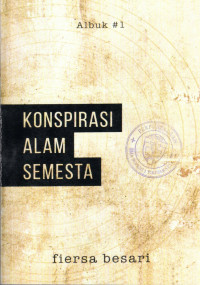 KONSPIRASI ALAM SEMESTA : ALBUK #1