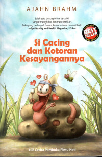 SI CACING DAN KOTORAN KESAYANGANNYA