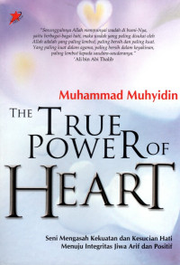 THE TRUE POWER OF HEART