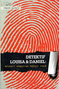 DETEKTIF LOUISA & DANIEL : MISTERI KEMATIAN DOKTER FORD