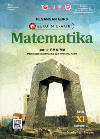 PEGANGAN GURU BUKU INTERAKTIF : MATEMATIKA UNTUK SMA/MA KELAS XI SEMESTER 2 : PEMINATAN MATEMATIKA DAN ILMU-ILMU ALAM