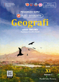 PEGANGAN GURU BUKU INTERAKTIF : GEOGRAFI UNTUK SMA/MA KELAS XI SEMESTER 2 : PEMINATAN ILMU-ILMU SOSIAL