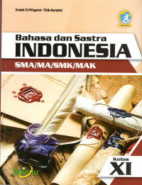 BAHASA DAN SASTRA INDONESIA SMA/MA/SMK/MAK KELAS XI