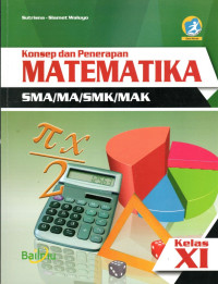 KONSEP DAN PENERAPAN MATEMATIKA SMA/MA/SMK/MAK KELAS XI