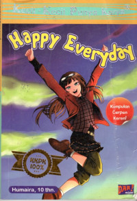 KECIL-KECIL PUNYA KARYA : HAPPY EVERYDAY