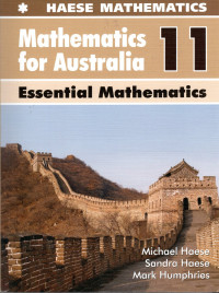 MATHEMATICS FOR AUSTRALIA 11 : ESSENTIAL MATHEMATICS