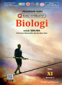 PEGANGAN GURU BUKU INTERAKTIF : BIOLOGI UNTUK SMA/MA KELAS XI SEMESTER 2 : MATA PELAJARAN WAJIB