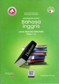 PEGANGAN GURU BAHASA INGGRIS UNTUK SMA/MA/SMK/MAK KELAS 11A : KURIKULUM MERDEKA