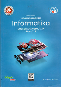 PEGANGAN GURU PR INTERAKTIF INFORMATIKA UNTUK SMA/MA/SMK/MAK KELAS 11A : KURIKULUM MERDEKA