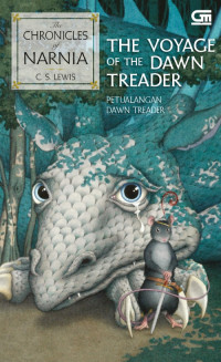 THE CHRONICLES OF NARNIA#5 : PETUALANGAN DAWN TREADER (THE VOYAGE OF THE DAWN TREADER)