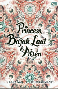 PRINCESS, BAJAK LAUT DAN ALIEN