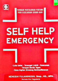 SELF HELP EMERGENCY - PANDUAN PERTOLONGAN PERTAMA PADA KECELAKAAN