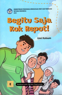 BEGITU SAJA KOK REPOT (E)