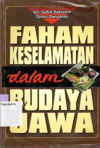 FAHAM KESELAMATAN DALAM BUDAYA JAWA