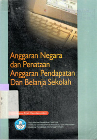 ANGGARAN NEGARA DAN PENATAAN ANGGARAN PENDAPATAN DAN BELANJA SEKOLAH