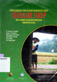 INVENTARISASI DAN KAJIAN KOMUNITAS ADAT SEDULUR SIKEP : DESA SUMBER KECAMATAN KRADENAN KABUPATEN BLORA