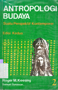 ANTROPOLOGI BUDAYA : SUATU PERSPEKTIF KONTEMPORER 2