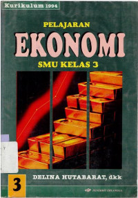 PELAJARAN EKONOMI SMU KELAS 3 : KURIKULUM 1994