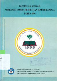 KUMPULAN naskah pemenang lomba penelitian ilmiah remaja tahun 1999