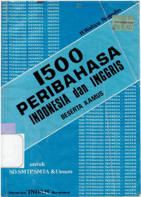 Seribu lima ratus peribahasa Indonesia dan Inggris beserta kamus untuk SD-SMTP-SMTA dan Umum