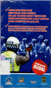 UNDANG-UNDANG RI NO. 22 TAHUN 2009 TENTANG UNDANG-UNDANG LALU LINTAS DAN ANGKUTAN JALAN