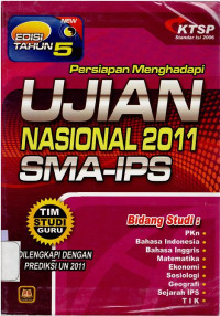 PERSIAPAN MENGHADAPI UJIAN NASIONAL SMA 2011 - IPS : KTSP