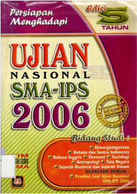 PERSIAPAN MENGHADAPI UJIAN NASIONAL SMA - IPS 2006 : SESUAI KBK