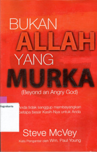 BUKAN ALLAH YANG MURKA (BEYOND AN ANGRY GOD)