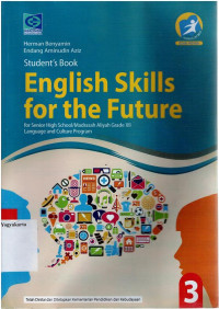 STUDENT'S BOOK ENGLISH SKILLS FOR THE FUTURE 3 FOR SENIOR HIGH SCHOOL/MA GRADE XII