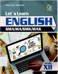 LET'S LEARN ENGLISH SMA/MA/SMK/MAK GRADE XII : KURIKULUM 2013 EDISI REVISI 2016