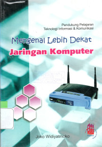 MENGENAL LEBIH DEKAT JARINGAN KOMPUTER : PENDUKUNG PELAJARAN TIK