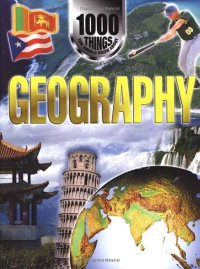 GEOGRAPHY : 1000 THINGS YOU SHOULD KNOW ABOUT