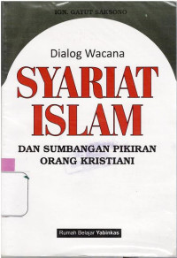 SYARIAT ISLAM DAN SUMBANGAN PIKIRAN ORANG KRISTEN