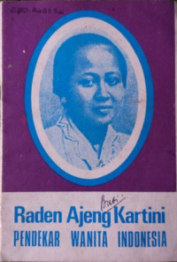 RADEN AJENG KARTINI : PENDEKAR WANITA INDONESIA