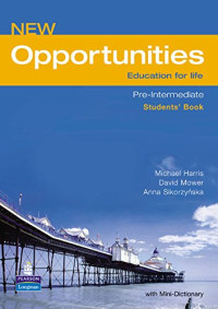 NEW OPPORTUNITIES : EDUCATION FOR LIFE : PRE INTERMEDIATE : STUDENTS  BOOK