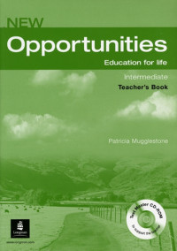 NEW OPPORTUNITIES : EDUCATION FOR LIFE : INTERMEDIATE : TEACHERS BOOK