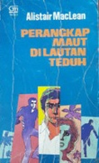 PERANGKAP MAUT DILAUTAN TEDUH