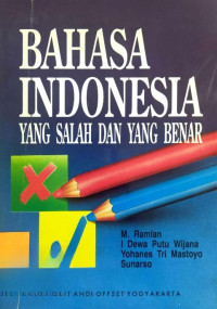 BAHASA INDONESIA YANG SALAH DAN YANG BENAR