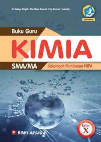 BUKU SISWA KIMIA SMA/MA KELAS X KURIKULUM 2013 KELOMPOK PEMINATAN MIPA (EDISI REVISI)