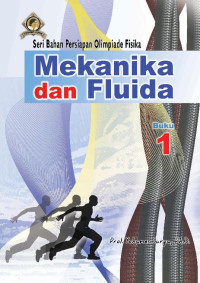 MEKANIKA DAN FLUIDA 1 : BAHAN PERSIAPAN OLIMPIADE  FISIKA