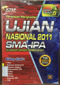 PERSIAPAN MENGHADAPI UJIAN NASIONAL SMA 2011 - IPA : KTSP