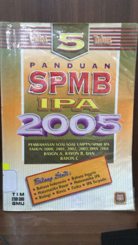 PANDUAN SPMB IPA 2005 : EDISI 5 TAHUN