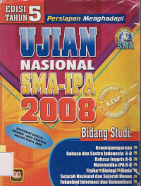 PERSIAPAN MENGHADAPI UJIAN NASIONAL SMA-IPA 2008 EDISI 5 TAHUN : KTSP