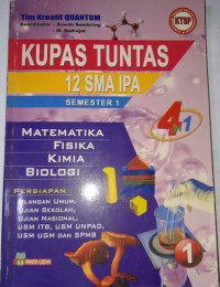 KUPAS TUNTAS 12 SMA IPA SEMESTER 1 : KTSP