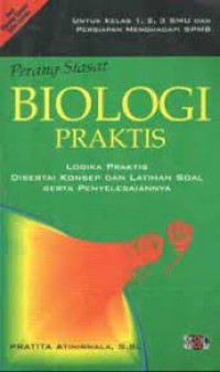 PERANG SIASAT : BIOLOGI PRAKTIS : LOGIKA PRAKTIS DISERTAI KONSEP DAN LATIHAN SOAL SERTA PENYELESAIANNYA